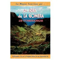 La Gomera. 25 Excursiones