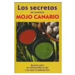 Secretos del Mojo Canario